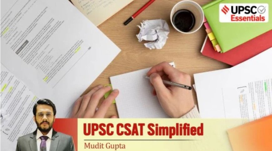 UPSC CSAT Simplified | Evaluate your CSAT progress using Practice Set 12 for Prelims 2025