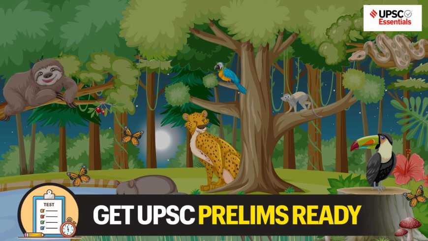 UPSC Prelims 2025 Special: Revision Checklist for important Environment topics that aspirants must review for their exams