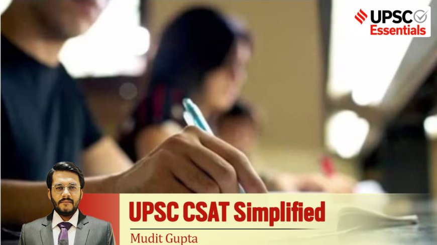 UPSC CSAT Simplified | Ready for Prelims 2025? Try CSAT Practice Set 13 for a quick check of your exam prep