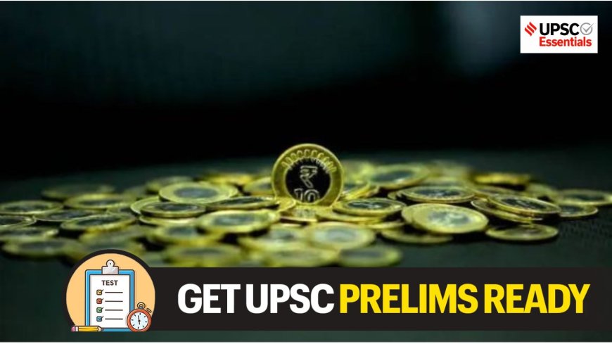 UPSC Prelims 2025 Special: Revision Checklist for important Economy topics that aspirants must revise before the exams (Part 1)
